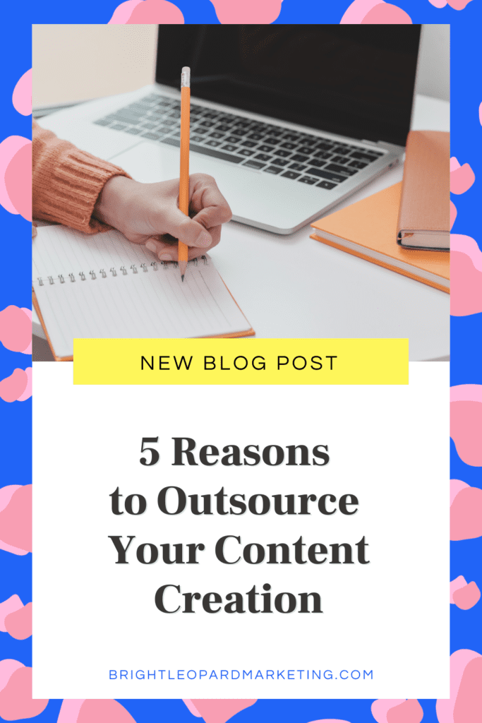 5 Reasons to Outsource Your Content Creation